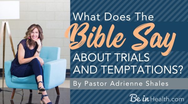 What Does The Bible Say About Trials And Temptations