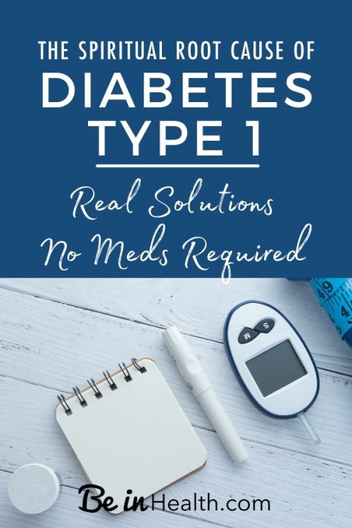 overcome-the-possible-spiritual-root-cause-of-diabetes-1-be-in-health