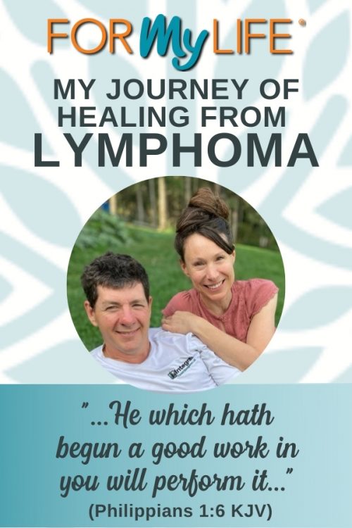 My Journey Of Healing From Lymphoma - Be In Health